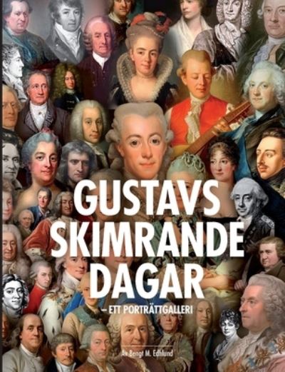 Cover for Bengt Edhlund · Gustavs Skimrande Dagar (Book) (2022)