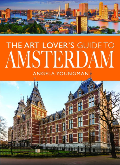 Cover for Angela Youngman · The Art Lover's Guide to Amsterdam (Paperback Bog) (2025)