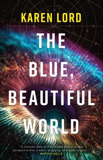 Cover for Karen Lord · The Blue, Beautiful World: Longlisted for the Women's Prize for Fiction 2024 (Pocketbok) (2023)