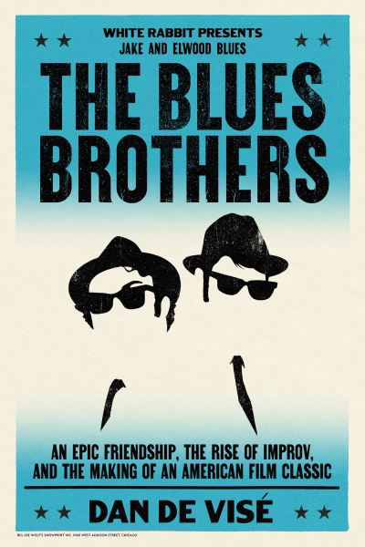 Cover for Daniel de Vise · The Blues Brothers: An Epic Friendship, the Rise of Improv, and the Making of an American Film Classic (Paperback Bog) (2024)