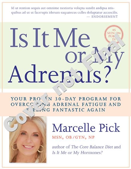Cover for Marcelle Pick Msn  Ob/gyn Np · Is It Me or My Adrenals?: Your Proven 30-day Program for Overcoming Adrenal Fatigue and Feeling Fantastic (Paperback Bog) [Revised edition] (2013)