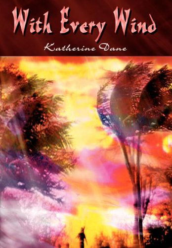 Cover for Katherine Dane · With Every Wind (Hardcover Book) (2002)