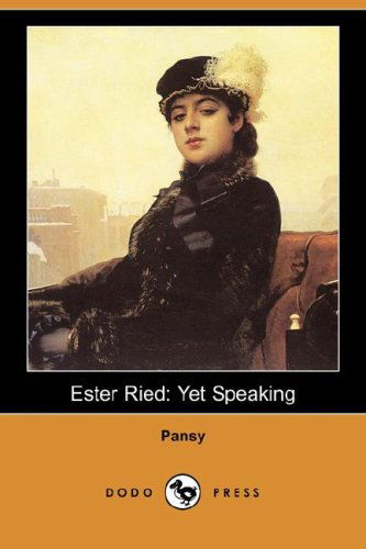 Cover for Pansy · Ester Ried: Yet Speaking (Dodo Press) (Taschenbuch) (2007)