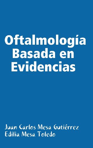 Cover for Edilia Mesa Toledo · Oftalmologia Basada en Evidencias (Hardcover Book) [Spanish edition] (2009)