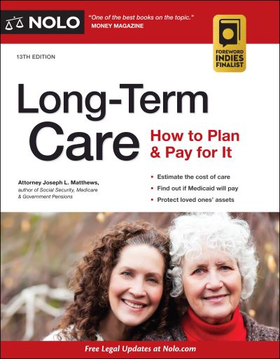 Long-Term Care How to Plan and Pay for It - Joseph Matthews - Books - NOLO - 9781413327878 - October 27, 2020