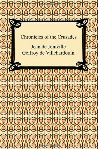 Chronicles of the Crusades - Geffroy De Villehardouin - Böcker - Digireads.com - 9781420934878 - 2010