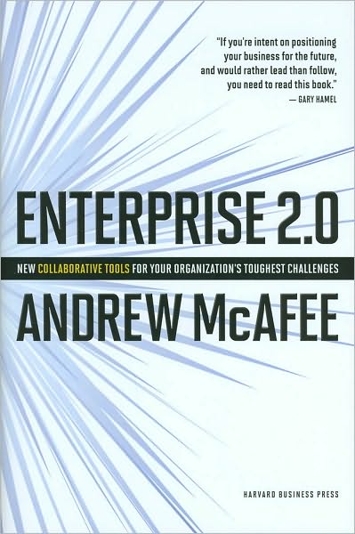 Cover for Andrew McAfee · Enterprise 2.0: How to Manage Social Technologies to Transform Your Organization (Hardcover Book) (2009)