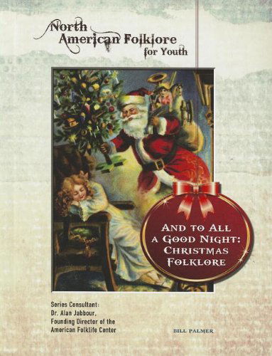 Cover for Bill Palmer · And to All a Good Night: Christmas Folklore (North American Folklore for Youth (Mason Crest)) (Hardcover Book) (2012)