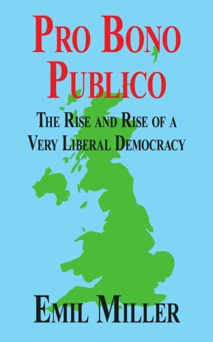 Pro Bono Publico: the Rise and Rise of a Very Liberal Democracy - Brian Bean - Książki - AuthorHouse - 9781425942878 - 26 stycznia 2007