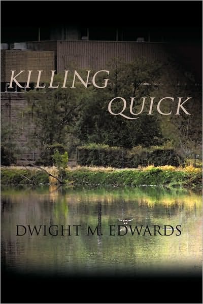 Cover for Dwight M. Edwards · Killing Quick (Paperback Book) (2009)