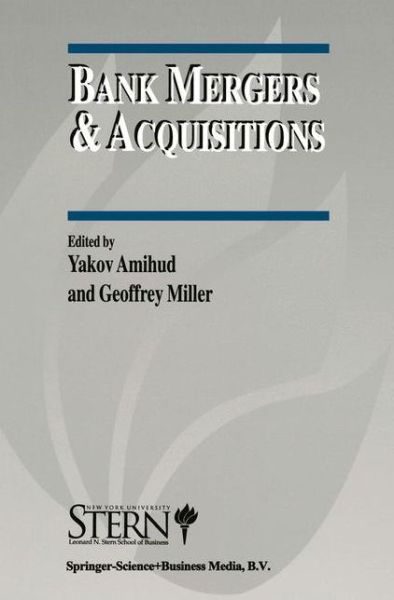 Cover for Yakov Amihud · Bank Mergers &amp; Acquisitions - The New York University Salomon Center Series on Financial Markets and Institutions (Paperback Bog) [Softcover reprint of the original 1st ed. 1998 edition] (2010)