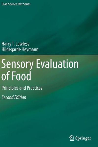 Cover for Harry T. Lawless · Sensory Evaluation of Food: Principles and Practices - Food Science Text Series (Hardcover Book) [2nd ed. 2010 edition] (2010)