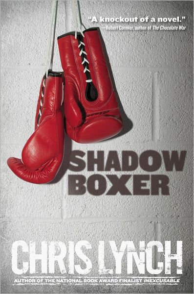 Cover for Chris Lynch · Shadow Boxer (Paperback Book) (2013)