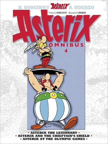 Cover for Rene Goscinny · Asterix: Asterix Omnibus 4: Asterix The Legionary, Asterix and The Chieftain's Shield, Asterix at The Olympic Games - Asterix (Paperback Bog) (2012)
