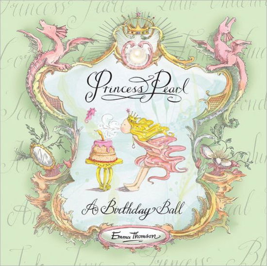 Cover for Emma Thomson · Princess Pearl: A Birthday Ball - Princess Pearl (Hardcover Book) (2012)