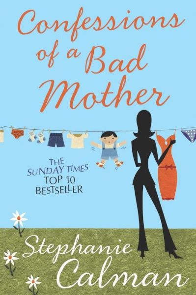 Cover for Stephanie Calman · Confessions of a Bad Mother (Paperback Book) (2014)