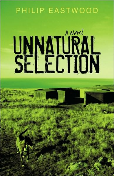 Cover for Eastwood Philip Eastwood · Unnatural Selection (Paperback Book) (2010)