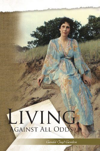 Cover for Gerald Gordon · Living Against All Odds (Paperback Book) (2010)