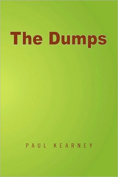 Cover for Paul Kearney · The Dumps (Paperback Book) (2010)