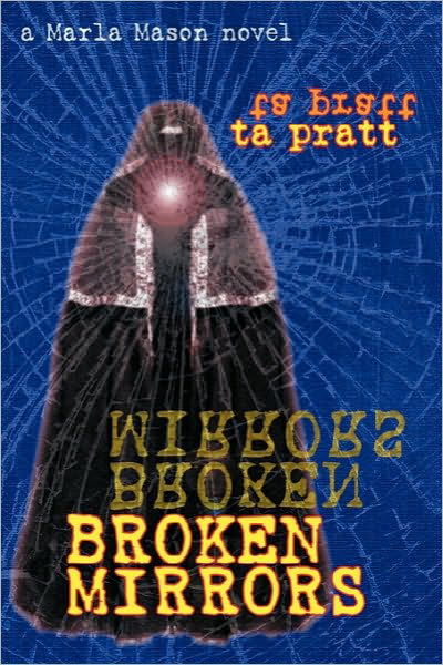 Cover for Ta Pratt · Broken Mirrors (Taschenbuch) (2010)