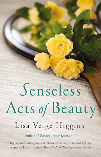 Cover for Lisa Verge Higgins · Senseless Acts of Beauty (Paperback Book) (2015)