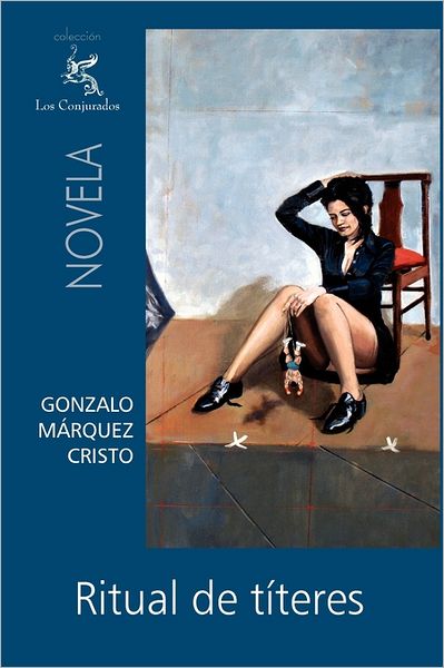 Cover for Gonzalo Márquez Cristo · Ritual De Títeres (Paperback Book) [Spanish edition] (2011)