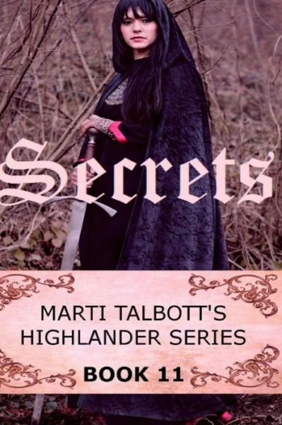 Cover for Marti Talbott · Secrets, Book 11, (Marti Talbott's Highlander Series) (Paperback Book) (2012)