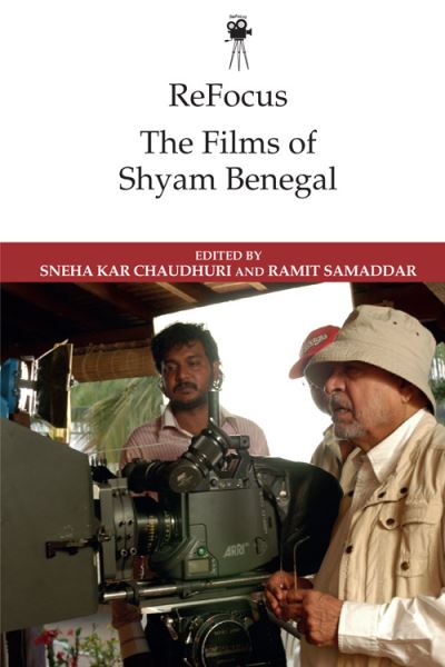 Cover for Chaudhuri  Sneha Kar · ReFocus: The Films of Shyam Benegal (Paperback Book) (2024)