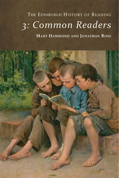 Cover for Rose  Jonathan · The Edinburgh History of Reading: Common Readers - The Edinburgh History of Reading (Paperback Bog) (2022)