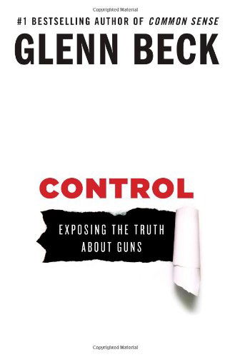 Cover for Glenn Beck · Control: Exposing the Truth About Guns - The Control Series (Paperback Book) (2013)