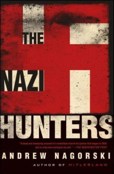 Cover for Andrew Nagorski · The Nazi Hunters (Paperback Book) (2017)