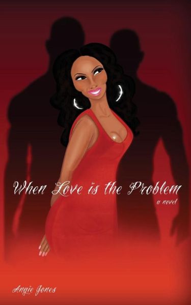 Cover for Angie Jones · When Love is the Problem (Pocketbok) (2013)