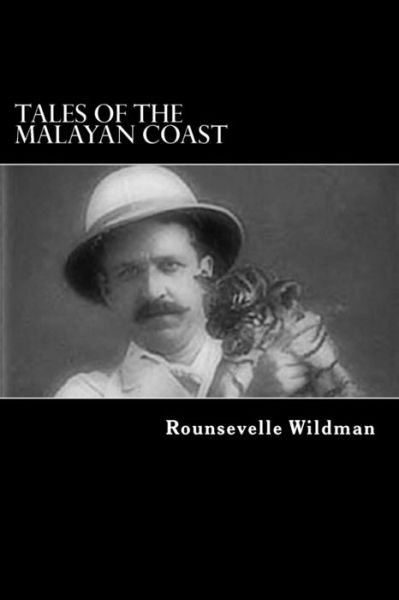 Cover for Rounsevelle Wildman · Tales of the Malayan Coast (Paperback Bog) (2012)