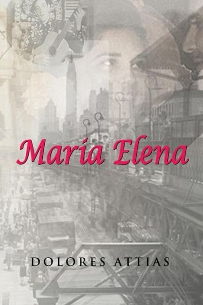 Cover for Dolores Attias · Maria Elena (Paperback Book) (2013)