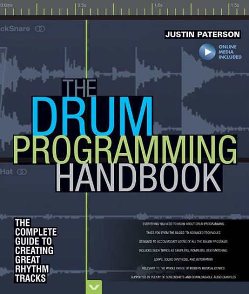 Cover for Justin Paterson · The Drum Programming Handbook: The Complete Guide to Creating Great Rhythm Tracks: With Online Resource (Hardcover Book) (2015)