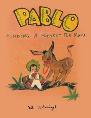 Cover for Kit Cartwright · Pablo: Finding a Present for Mama (Pocketbok) (2014)