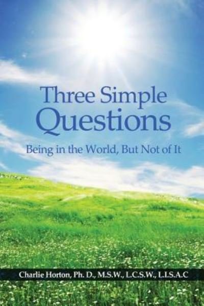 Cover for Ph D Charlie Horton · Three Simple Questions (Pocketbok) (2015)