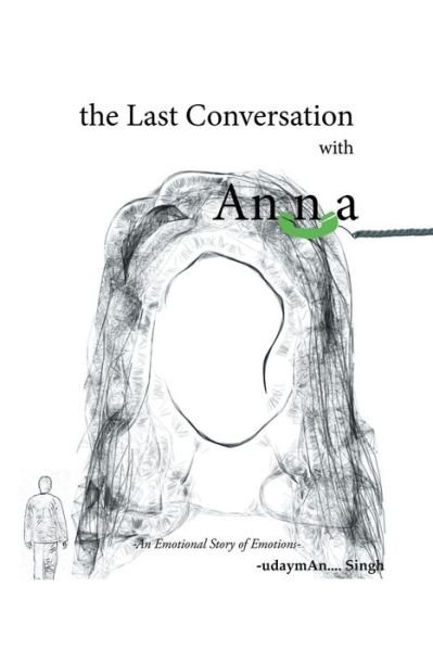 Cover for Uday Man Singh · The Last Conversation with Anna: the Last Conversation with Anna (Pocketbok) (2014)