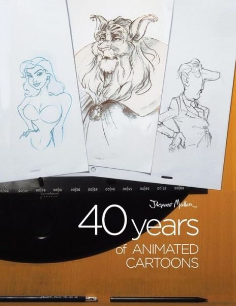 Cover for Jacques Muller · 40 Years of Animated Cartoons (Taschenbuch) (2018)