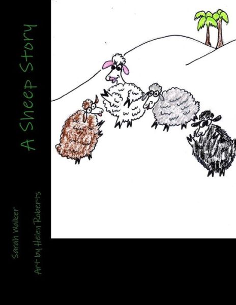 Cover for Sarah Walker · A Sheep Story: a Child's Story (Paperback Bog) (2014)