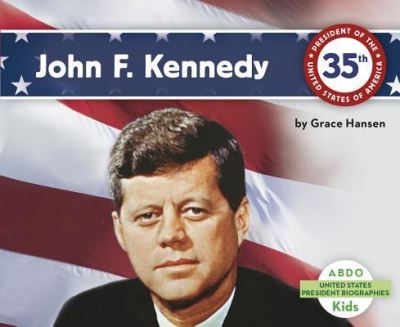 Cover for Grace Hansen · John F. Kennedy (Paperback Book) (2016)