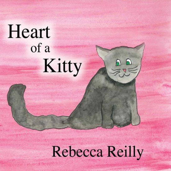 Cover for Rebecca Reilly · Heart of a Kitty (Paperback Book) (2014)