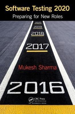 Cover for Mukesh Sharma · Software Testing 2020: Preparing for New Roles (Paperback Book) (2016)