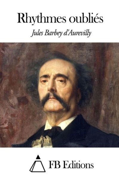 Cover for Juless Barbey D\'aurevilly · Rhythmes Oublies (Taschenbuch) (2014)
