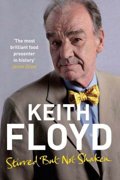 Cover for Keith Floyd · Stirred But Not Shaken: The Autobiography (Paperback Book) [On Demand edition] (2017)