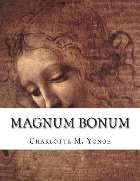 Cover for Charlotte M Yonge · Magnum Bonum: Or, Mother Carey's Brood (Paperback Book) (2015)