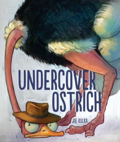 Cover for Joe Kulka · Undercover Ostrich (Hardcover Book) (2019)