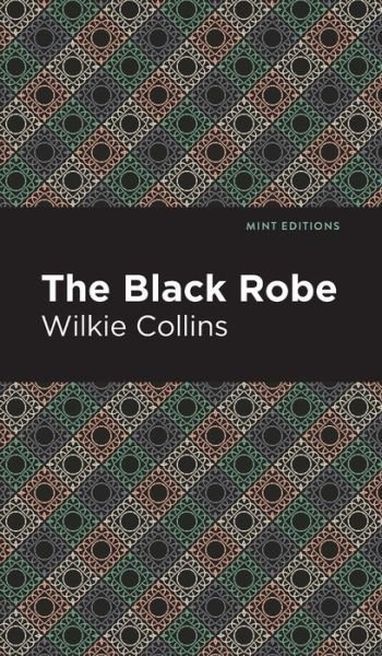 Cover for Wilkie Collins · The Black Robe - Mint Editions (Innbunden bok) (2022)