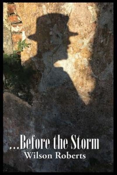 Cover for Wilson Roberts · ...Before the Storm (Taschenbuch) (2018)