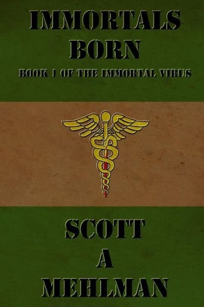 Cover for Scott a Mehlman · Immortals Born (Taschenbuch) (2015)